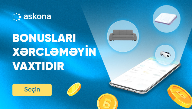 Bonuslarınızı xərcləməyin vaxtıdır!